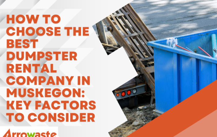 How To Choose The Best Dumpster Rental Company | Arrowaste