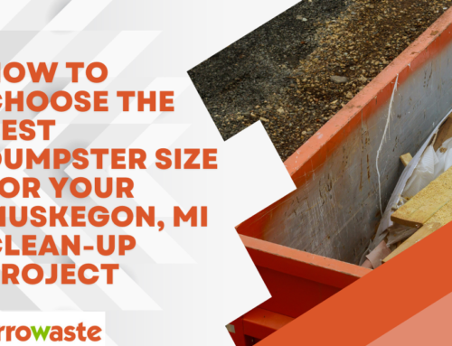 How to Choose the Best Dumpster Size for Your Muskegon, MI Clean-up Project